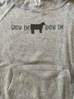 Grow Em’ Show Em’ Hoodie!